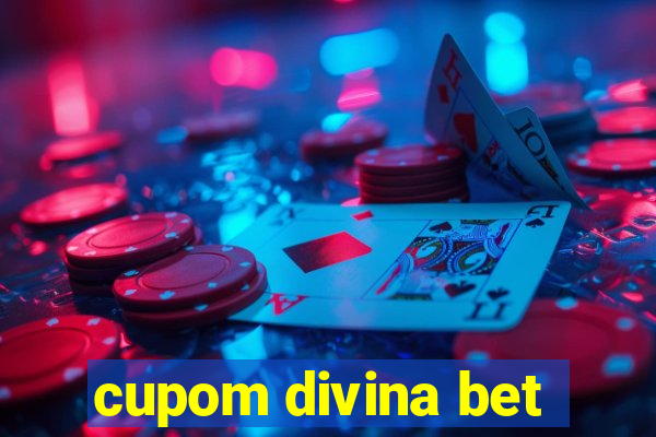 cupom divina bet